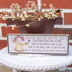 A real friend knows when to pour the wine decorative sign wooden block